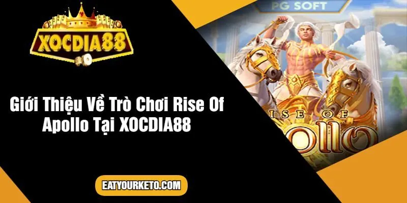 Giới Thiệu Về Trò Chơi Rise Of Apollo Tại XOCDIA88