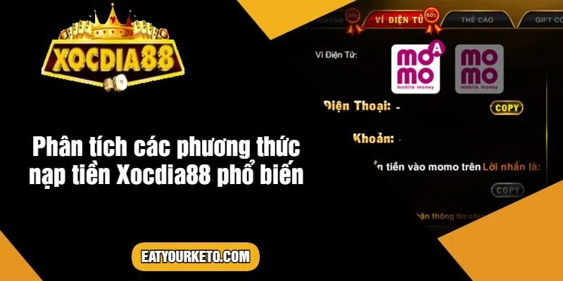 Phân tích các phương thức nạp tiền Xocdia88 phổ biến