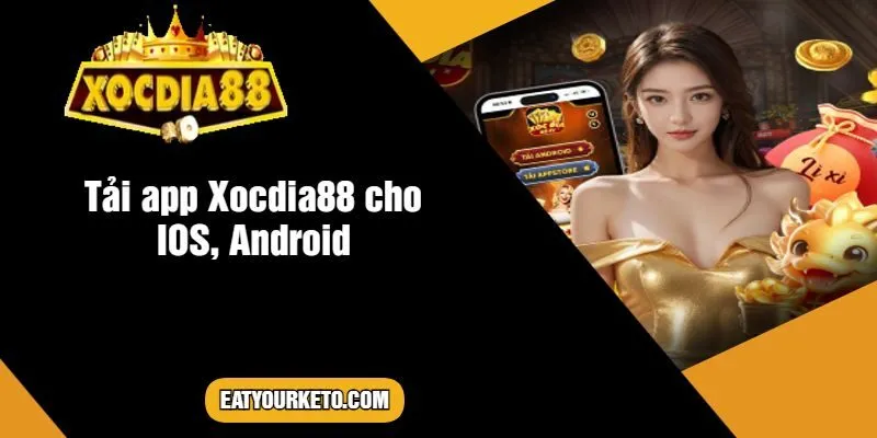 Tải app Xocdia88 cho IOS, Android