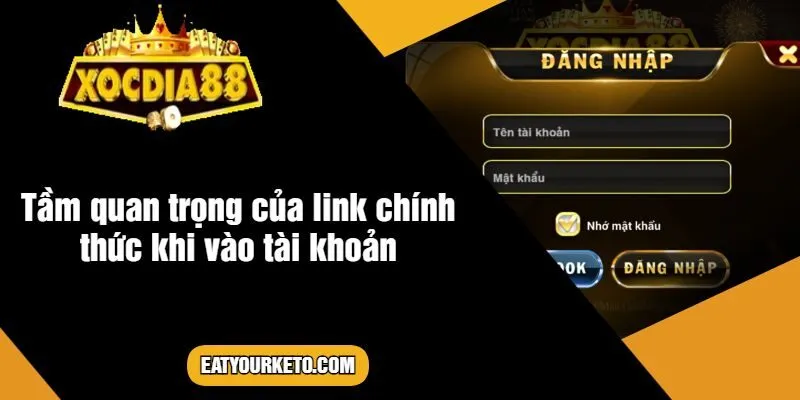 Tầm quan trọng của link chính thức khi vào tài khoản